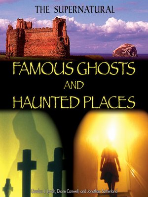cover image of Famous Ghosts and Haunted Places